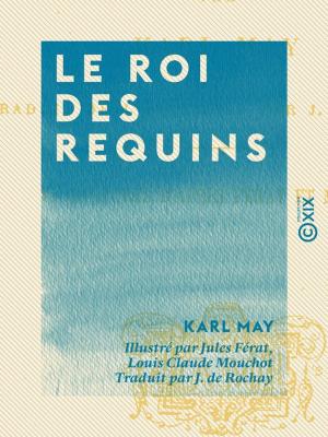 Cover of the book Le Roi des requins by Émile Saisset