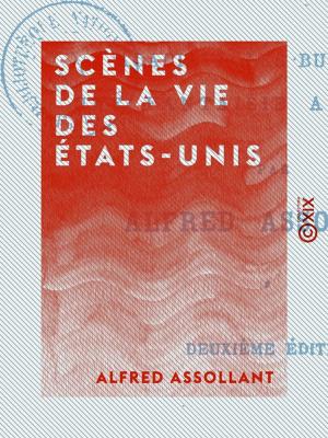 Cover of the book Scènes de la vie des États-Unis by Alphonse Daudet, Émile Bergerat
