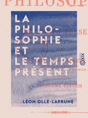 Cover of the book La Philosophie et le temps présent by Eugène Talbot