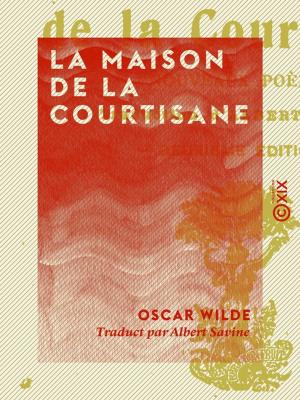 Cover of the book La Maison de la courtisane by Anonyme