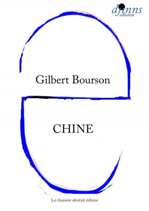 Cover of the book Chine by Gilbert BOURSON, Valérie CONSTANTIN