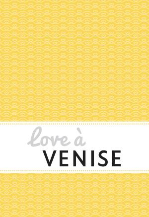 Cover of the book Love à Venise by Morgane Delaisse, Hikari Pékin