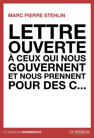 Cover of the book Lettre ouverte à ceux qui nous gouvernent et nous prennent pour des c... by Andre Tubeuf