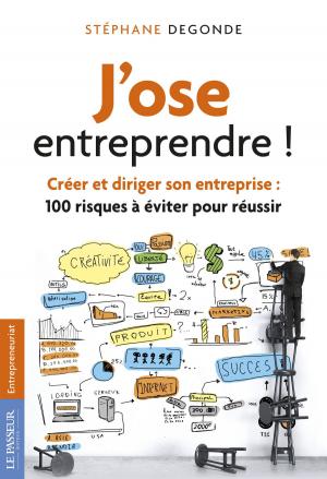 Cover of the book J'ose entreprendre ! by Patrice Gourrier, Richard Amalvy, Jean-michel Di falco leandri