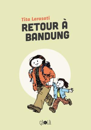 Cover of the book Retour à Bandung by Marcelo d'Salete, Marcelo d'Salete