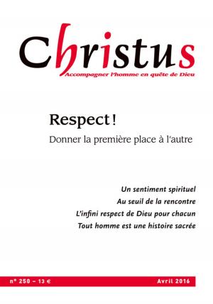 Cover of the book Christus Avril 2016 - N°250 by Collectif