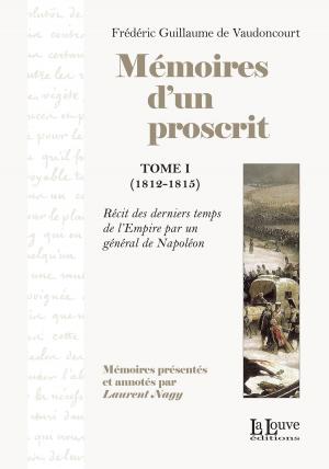 Book cover of Mémoires d'un proscrit, Tome 1 (1812-1815)