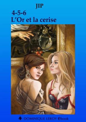 Cover of the book 4-5-6 L'Or et la cerise by Chloé Saffy