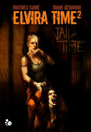 Cover of the book Elvira Time, 2 by Esther Brassac