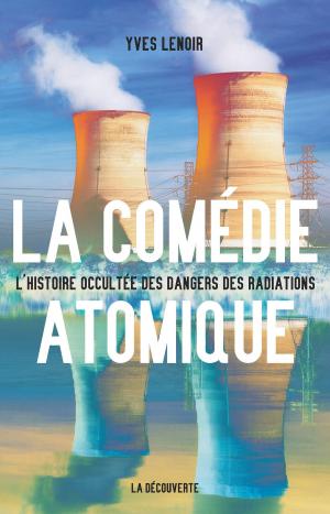 Cover of the book La comédie atomique by Didier FASSIN