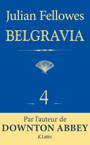 Book cover of Feuilleton Belgravia épisode 4