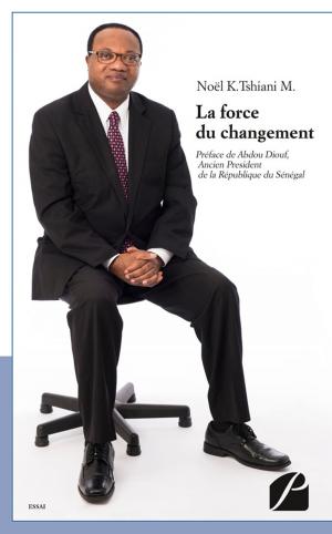 Cover of the book La Force du Changement by Philippe Pauthonier