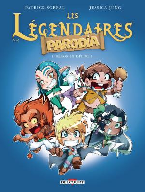 Cover of the book Les Légendaires - Parodia T01 by François Dimberton, Alexis Chabert