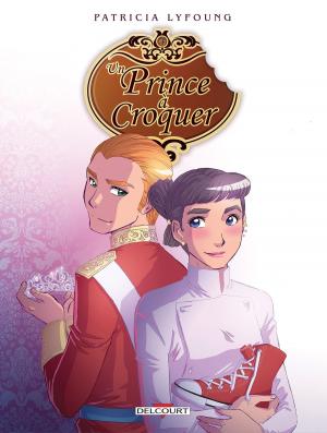 Cover of the book Un prince à croquer T04 by Nicolas Jarry, Benoît Rivière, Guillaume Tavernier