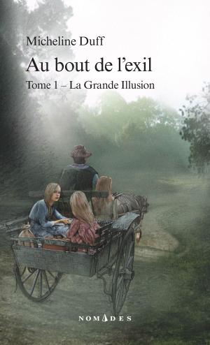 Cover of the book Au bout de l'exil, Tome 1 by Jean-François Beauchemin