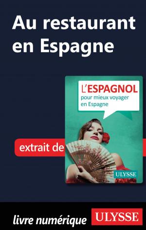 Cover of the book Au restaurant en Espagne (Guide de conversation) by Natasha Prévost