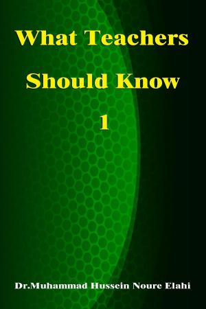 Cover of the book What Teachers Should Know Volume One by Munindra Misra