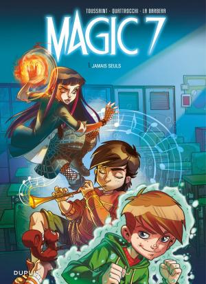 Book cover of Magic 7 - Tome 1 - Jamais seuls