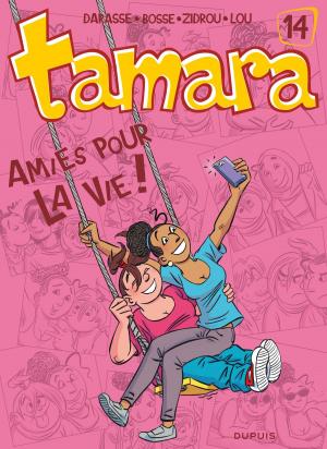 Cover of the book Tamara - Tome 14 - Amies pour la vie ! by Cauvin, Lambil