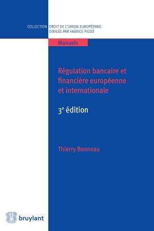 Cover of the book Régulation bancaire et financière européenne et internationale by Xavier Dijon