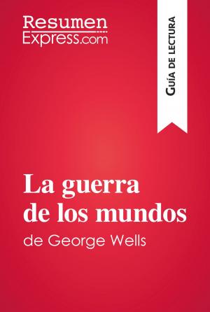 Book cover of La guerra de los mundos de George Wells (Guía de lectura)