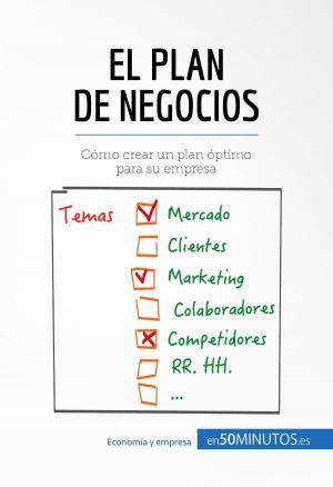 Cover of the book El plan de negocios by 50Minutos