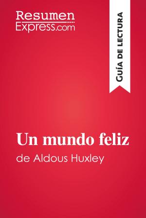 Book cover of Un mundo feliz de Aldous Huxley (Guía de lectura)