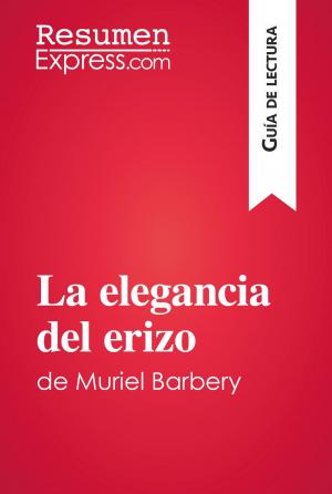 Book cover of La elegancia del erizo de Muriel Barbery (Guía de lectura)