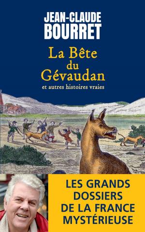 Cover of La bête du Gévaudan et autres histoires vraies