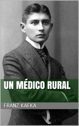 Cover of the book Un médico rural by Davor Antunovic