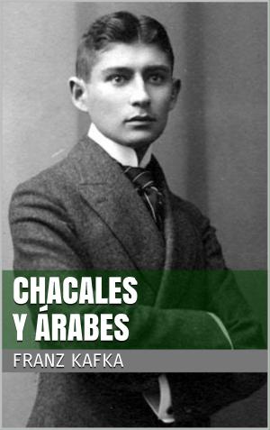 Cover of the book Chacales y árabes by Heike Bartling, Jürgen Fischer