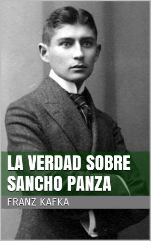 Cover of the book La verdad sobre Sancho Panza by Jessica Lütge