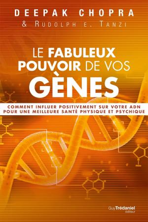 Book cover of Le fabuleux pouvoir de vos gènes