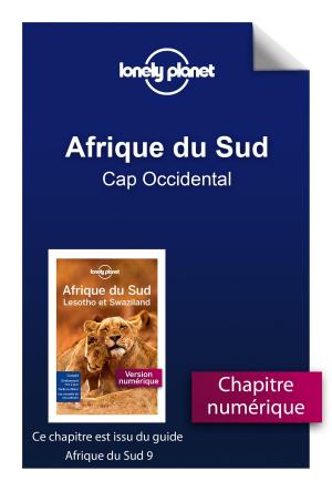 Cover of the book Afrique du Sud - Cap Occidental by LONELY PLANET FR