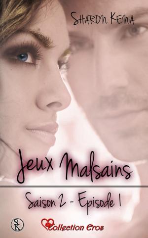 Book cover of Jeux Malsains - Saison 2 - Épisode 1