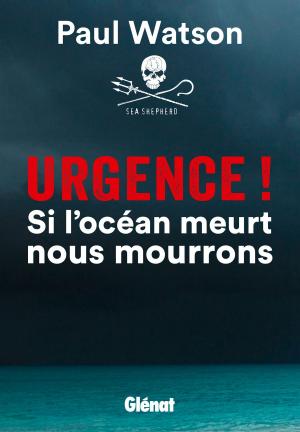bigCover of the book Urgence ! Si l'océan meurt nous mourrons by 