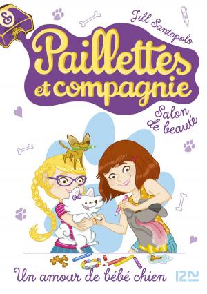 Cover of the book Paillettes et compagnie - tome 2 : Un amour de bébé chien by SAN-ANTONIO