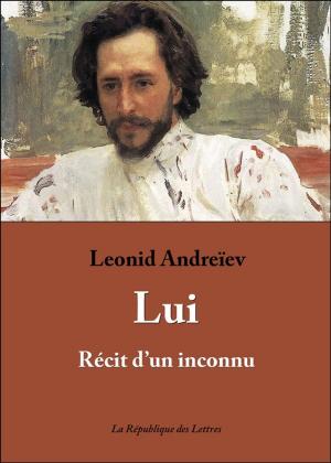 Cover of the book Lui by La République des Lettres, Antoine Raybaud