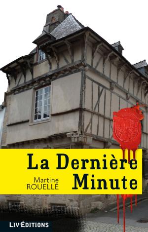 Cover of the book La Dernière Minute by Jérôme Bucy