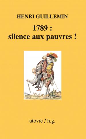 Book cover of 1789 : silence aux pauvres !