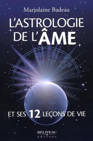 Cover of the book L'astrologie de l'âme by Canfield Jack, Hansen Mark Victor