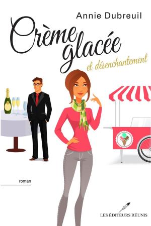Cover of the book Crème glacée et désenchantement N.E. by Julie Shelton