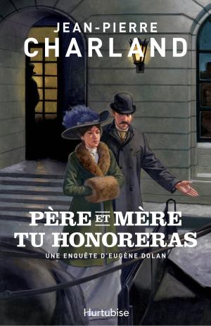 Cover of the book Père et mère tu honoreras by Alain Bergeron