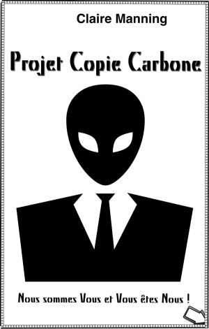 Cover of the book Projet Copie Carbone by Nick Thacker