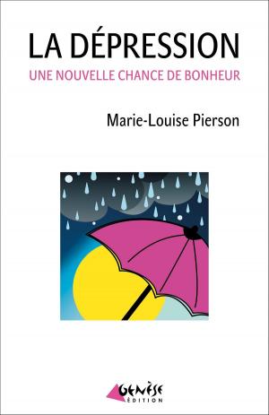bigCover of the book La dépression, une nouvelle chance de bonheur by 