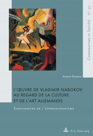 bigCover of the book Lœuvre de Vladimir Nabokov au regard de la culture et de lart allemands by 