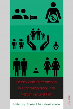 Cover of the book Family and Dysfunction in Contemporary Irish Narrative and Film by Adrien Munyoka Mwana Cyalu