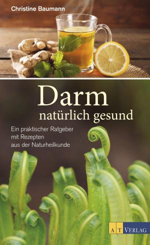 Cover of the book Darm - natürlich gesund - eBook by Antonio Chernoff
