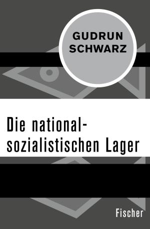 Cover of the book Die nationalsozialistischen Lager by Friedrich Hiebel