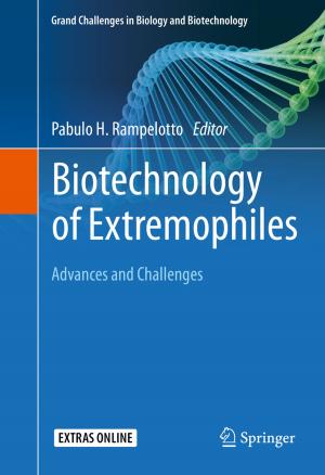Cover of the book Biotechnology of Extremophiles: by Farideh Delavari Edalat, M. Reza Abdi